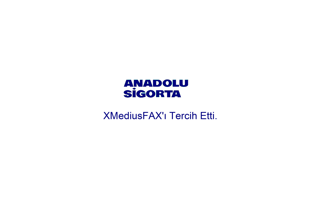 Anadolu Sigorta Faks (Fax) Entegrasyonu